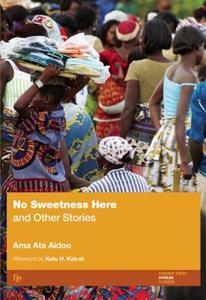 No Sweetness Here di Ama Ata Aidoo edito da Feminist Press at The City University of New York