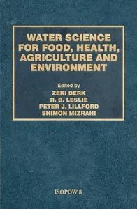 Water Science for Food Health di Zeki Berk edito da CRC Press