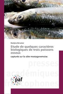 Etude de quelques caractères biologiques de trois poissons osseux di Nardjess Benamar edito da PAF