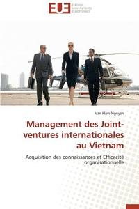 Management des Joint-ventures internationales au Vietnam di Van Hien Nguyen edito da Editions universitaires europeennes EUE