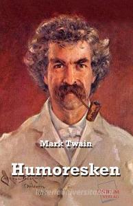 Humoresken di Mark Twain edito da UNIKUM