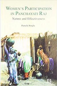 Women's Participation in Panchayti Raj: Nature and Effectiveness: A Northern India Perspective di Pamela Singla edito da RAWAT PUBN