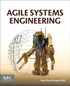 Agile Systems Engineering di Bruce Douglass edito da Elsevier LTD, Oxford