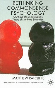 Rethinking Commonsense Psychology di Matthew Ratcliffe edito da Palgrave Macmillan