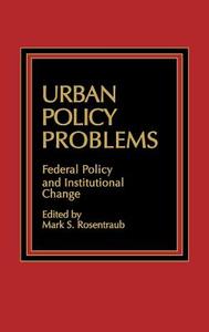 Urban Policy Problems di Unknown edito da Praeger