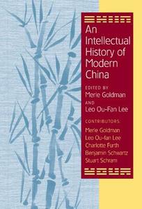 An Intellectual History of Modern China edito da Cambridge University Press