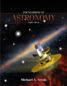Foundations of Astronomy [With CDROM and Infotrac] di Michael A. Seeds edito da Thomson Brooks/Cole