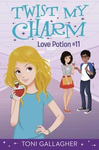 Twist My Charm: Love Potion #11 di Toni Gallagher edito da RANDOM HOUSE