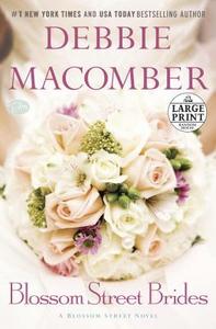 Blossom Street Brides di Debbie Macomber edito da RANDOM HOUSE LARGE PRINT