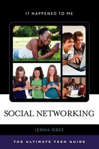Social Networking di Jennifer Obee, Jenna Obee edito da Scarecrow Press