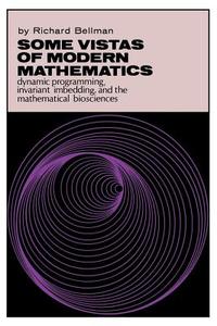 Some Vistas of Modern Mathematics di Richard Bellman edito da University Press of Kentucky