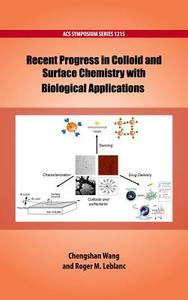Recent Progress in Colloid and Surface Chemistry di Chengshan Wang edito da AMER CHEMICAL SOC