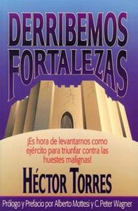 Derribemos Fortalezas di H. Torres, Hector Torres, Grupo Nelson edito da Thomas Nelson Publishers