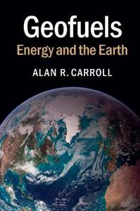 Geofuels di Alan R. Carroll edito da Cambridge University Press
