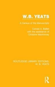 W. B. Yeats di Conrad A. Balliet, Christine Mawhinney edito da Taylor & Francis Ltd
