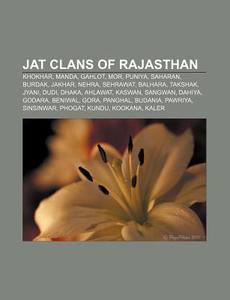 Jat Clans Of Rajasthan: Khokhar, Nain, M di Books Llc edito da Books LLC, Wiki Series