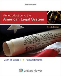 An Introduction to the American Legal System di John M. Scheb, Hemant Sharma edito da ASPEN PUBL