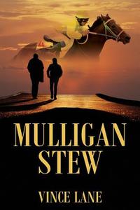 Mulligan Stew di Vince Lane edito da OUTSKIRTS PR