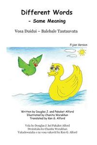 Different Words - Same Meaning Fijian Trade Version di Douglas J. Alford, Pakaket Alford edito da Createspace