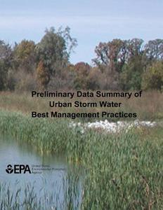 Preliminary Data Summary of Urban Storm Water Best Management Practices di U. S. Environmental Protection Agency edito da Createspace