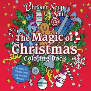 Chicken Soup for the Soul: The Magic of Christmas Coloring Book di Amy Newmark edito da Chicken Soup for the Soul