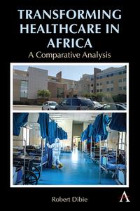 Transforming Healthcare In Africa edito da Anthem Press