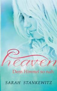 Heaven di Sarah Stankewitz edito da Books On Demand