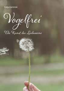 Vogelfrei di Katja Kaminski edito da Books on Demand