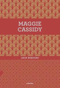 Maggie Cassidy di Jack Kerouac edito da CONTRA