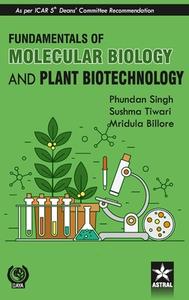 Fundamentals of Molecular Biology and Plant Biotechnology di Phundan Singh edito da DAYA PUB HOUSE