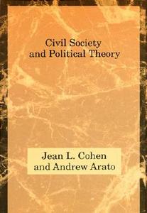 Civil Society and Political Theory di Jean L. Cohen, Andrew Arato edito da MIT Press Ltd