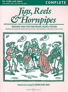 Jigs, Reels and Hornpipes: Traditional Fiddle Tunes from England, Ireland & Scotland edito da Boosey and Hawkes