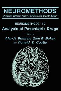 Analysis of Psychiatric Drugs di Mary Ed. Boulton, A. A. Boulton edito da Humana Press