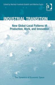 Industrial Transition di Prof. Dr. Martina Fuchs edito da Taylor & Francis Ltd