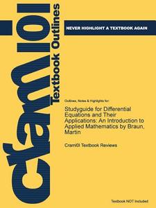 Studyguide For Differential Equations And Their Applications di Cram101 Textbook Reviews edito da Cram101