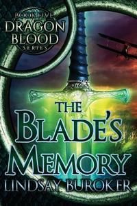 The Blade's Memory di Lindsay Buroker edito da Createspace