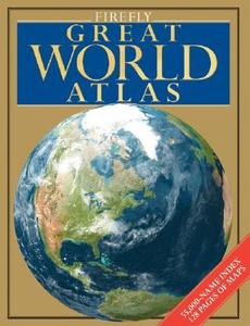 Firefly Great World Atlas edito da Firefly Books