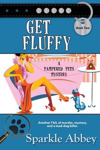 Get Fluffy di Sparkle Abbey edito da Bell Bridge Books