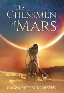 The Chessmen of Mars (Annotated) di Edgar Rice Burroughs edito da Sastrugi Press