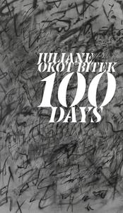 100 Days di Juliane Okot Bitek edito da University of Alberta Press