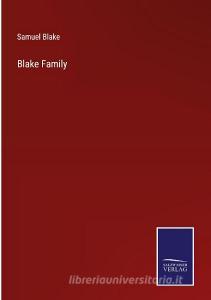 Blake Family di Samuel Blake edito da Salzwasser Verlag