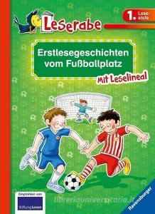 Erstlesegeschichten vom Fußballplatz di Martin Klein, Claudia Ondracek edito da Ravensburger Verlag
