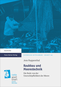 Raubbau und Meerestechnik di Jens Ruppenthal edito da Steiner Franz Verlag