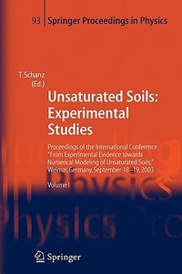 Unsaturated Soils: Experimental Studies edito da Springer-verlag Berlin And Heidelberg Gmbh & Co. Kg