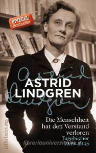 Die Menschheit hat den Verstand verloren di Astrid Lindgren edito da Ullstein Verlag GmbH