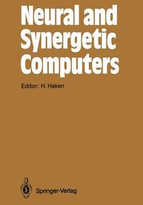 Neural and Synergetic Computers edito da Springer Berlin Heidelberg