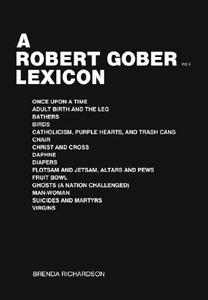 A Robert Gober Lexicon di Brenda Richardson edito da Steidl Publishers