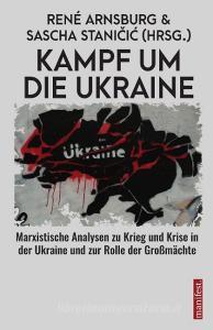 Kampf um die Ukraine di Sascha Stanicic edito da manifest.