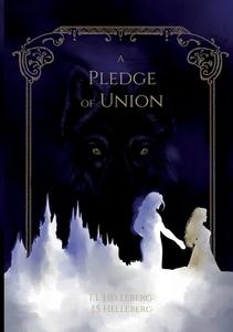 a Pledge of Union di Fia Helleberg, Jonny Helleberg edito da Books on Demand