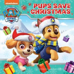 PAW Patrol Picture Book - Pups Save Christmas di Paw Patrol edito da HarperCollins Publishers